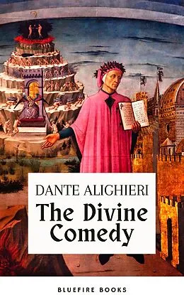 E-Book (epub) Divine Comedy (Translated by Henry Wadsworth Longfellow with Active TOC, Free Audiobook) von Dante Alighieri, Bluefire Books