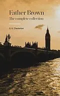 E-Book (epub) Father Brown Complete Murder Mysteries: The Ultimate Collection von G. K. Chesterton, Bookish
