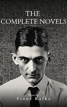 E-Book (epub) Franz Kafka: The Complete Novels von Franz Kafka, Bookish