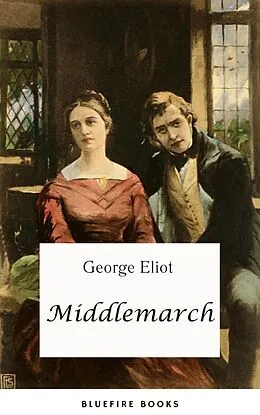 E-Book (epub) Middlemarch von George Eliot, Bleufire Books