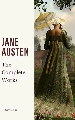 E-Book (epub) Complete Works of Jane Austen von Jane Austen, Moon Classics