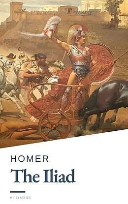 E-Book (epub) The Iliad von Homer, Hb Classics