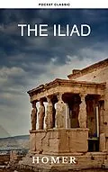 E-Book (epub) The Iliad von Homer, Pocket Classic
