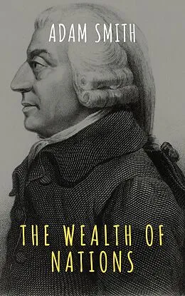E-Book (epub) The Wealth of Nations von Adam Smith, The griffin Classics