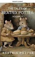 E-Book (epub) Complete Beatrix Potter Collection vol 2 : Tales &amp; Original Illustrations von Beatrix Potter, Pocket Classic