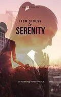 E-Book (epub) From Stress to Serenity von Laura Green