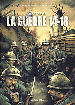 Broché Une histoire de la guerre 14-18 de Frédéric; Monier, Julien Chabaud