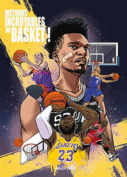 Broché Histoires incroyables du basket ! de Tony Lourenço