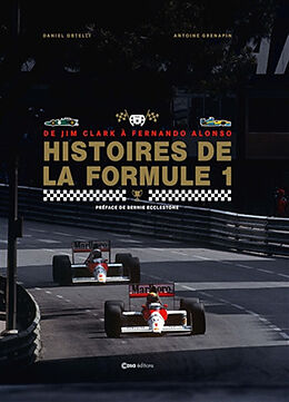 Broché Histoires de la formule 1 : de Jim Clark à Fernando Alonso de Daniel; Grenapin, Antoine Ortelli