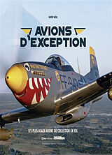 Broché Avions d'exception : les plus beaux avions de collection en vol de Xavier Méal