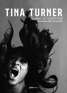 Broché Tina Turner : queen of rock'n'roll : 26 novembre 1939-24 mai 2023 de 