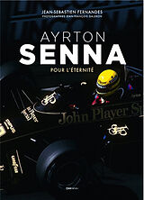 Broché Ayrton Senna : pour l'éternité de Jean-Sébastien Fernandes