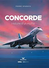 Broschiert Concorde : histoire d'un mythe von Pierre Sparaco