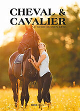 Broché Cheval & cavalier : le guide du bien-être de 