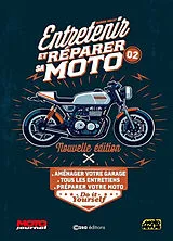 Broschiert Entretenir et réparer sa moto. Vol. 2. Aménager votre garage, tous les entretiens, préparer votre moto : do it yourself von Damien Bullot