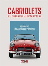 Broschiert Cabriolets : de la Triumph Spitfire à la Porsche Boxster 986 : 45 modèles emblématiques et populaires von Hugues; Guitard, Stéphane Chaussin