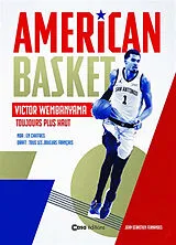 Broschiert American basket : Victor Wembanyama, toujours plus haut von 