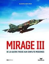 Broschiert Mirage III : une légende du ciel von Alexis Rocher
