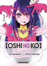 Broschiert Oshi no ko. Vol. 1 von Aka; Yokoyari, Mengo Akasaka