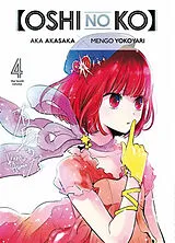 Broschiert Oshi no ko. Vol. 4 von Aka; Yokoyari, Mengo Akasaka