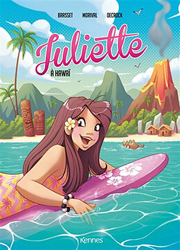 Broché Juliette. Vol. 6. Juliette à Hawaï de Lisette; Decrock, Emilie Morival