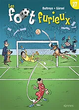 Broschiert Les foot furieux. Vol. 27 von Daniel; Gürsel, Gürcan Bultreys