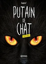 Broschiert Putain de chat : l'intégrale von Stéphane Lapuss'