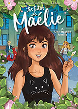 Broché Les tutos de Maélie. Vol. 2. Une étrange famille de 