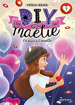 Broché Les DIY de Maélie. Vol. 7. La puce à l'oreille de Marilou Addison