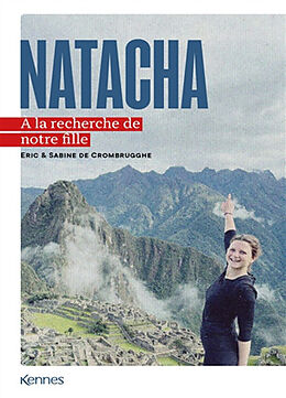 Broché Natacha : à la recherche de notre fille de Sabine de; Crombrugghe, Eric de Crombrugghe