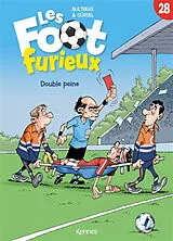 Broschiert Les foot furieux. Vol. 28. Double peine von Daniel; Gürsel, Gürcan Bultreys
