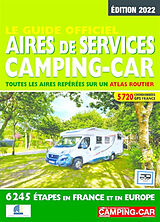 Broché Le guide officiel aires de services camping-car : toutes les aires repérées sur un atlas routier : 6.245 étapes en Fr... de Linda Salem