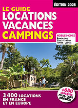 Broché Le guide locations vacances campings : 3.370 locations en France et en Europe : mobile-homes, bungalows, chalets, gît... de Mariam Azaiez