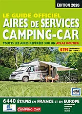Broschiert Le guide officiel aires de services camping-car : toutes les aires repérées sur un atlas routier von 