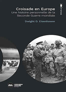 Broché Croisade en Europe : une histoire personnelle de la Seconde Guerre mondiale de Dwight David Eisenhower