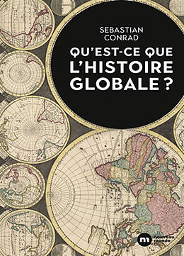 Broché Qu'est-ce que l'histoire globale ? de Sebastian Conrad