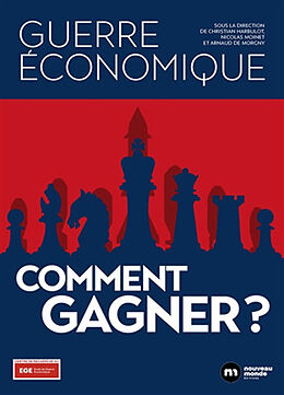 Broché Guerre économique : comment gagner ? de 