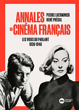 Broché Annales du cinéma français. Les voies du parlant : 1930-1946 de Pierre; Prédal, René Lherminier