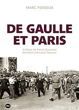 Broché De Gaulle et Paris de Marc fosseux