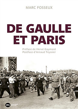 Broché De Gaulle et Paris de Marc Fosseux