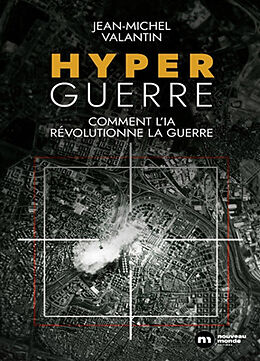 Broschiert Hyperguerre : comment l'IA révolutionne la guerre von Valantin-j