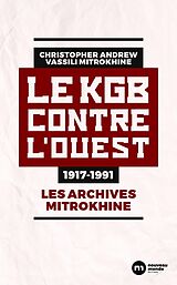 Broché Le kgb contre l ouest - 1917-1991 de Andrew-c+mitrokhine-