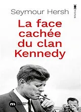 Broschiert La face cachée du clan Kennedy von Seymour M. Hersh