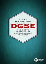 Broschiert DGSE : une brève histoire du renseignement français von Damien Van Puyvelde