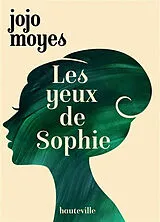 Broschiert Les yeux de Sophie von Jojo Moyes