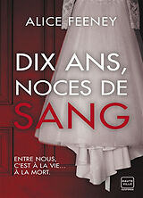 Broschiert Dix ans, noces de sang von Alice Feeney
