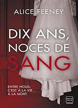 Broschiert Dix ans, noces de sang von Alice Feeney