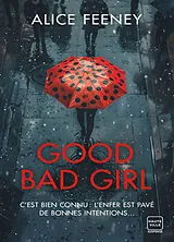 Broschiert Good bad girl von Alice Feeney