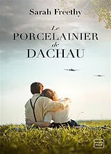 Broschiert Le porcelainier de Dachau von Sarah Freethy