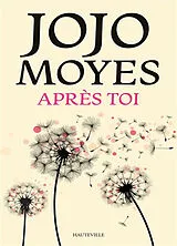 Kartonierter Einband Après toi von Jojo Moyes